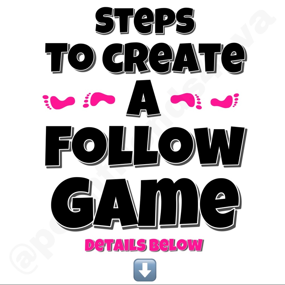 👣 Steps To Create A Follow Game 👣 Let Us know if you have a follow game 😊